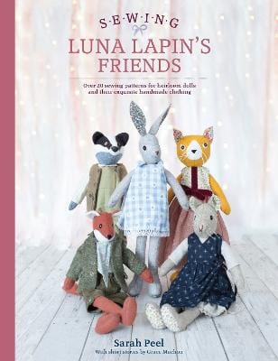 Sewing Luna Lapin s Friends: Over 20 Sewing Patterns for Heirloom Dolls and Their Exquisite Handmade Clothing Online Hot Sale