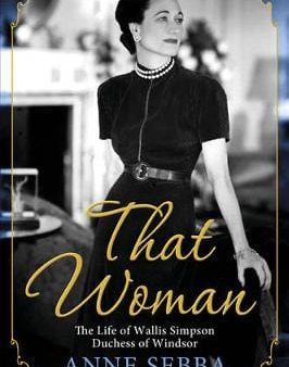 That Woman: The Life of Wallis Simpson, Duchess of Windsor Online