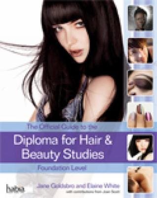 The Official Guide to the Diploma in Hair and Beauty Studies at Foundation Level Supply